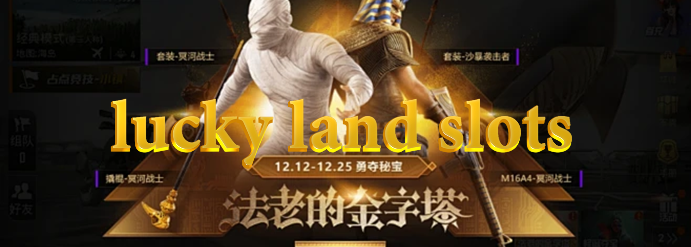 Lucky Land Slots everyday ampao